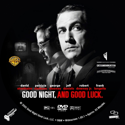 Good Night, and Good Luck.