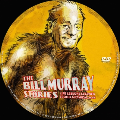 The Bill Murray Stories: Life Lessons Learned from a Mythical Man
