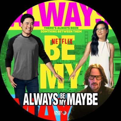 Always Be My Maybe