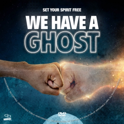 We Have a Ghost