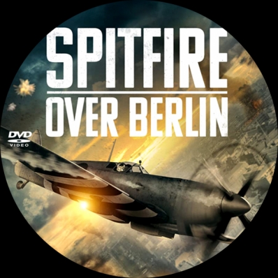 Spitfire Over Berlin