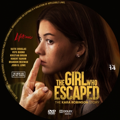 The Girl Who Escaped: The Kara Robinson Story