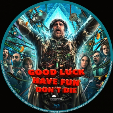 Good Luck Have Fun Don't Die