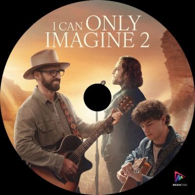 I Can Only Imagine 2