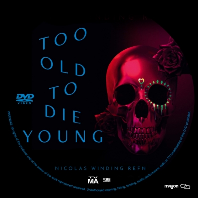 Too Old to Die Young